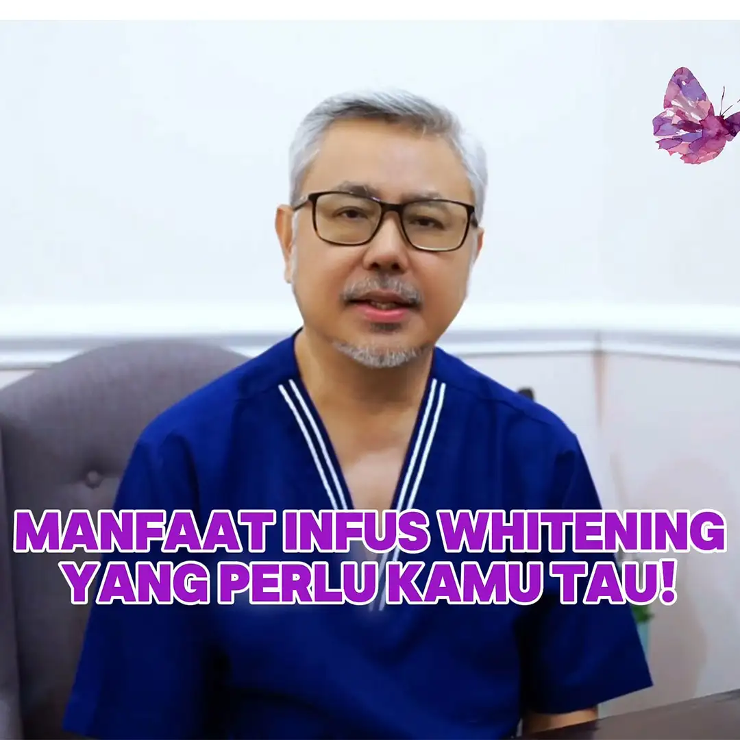 Manfaat Infus Whitening Yang Wajib Kamu Tau